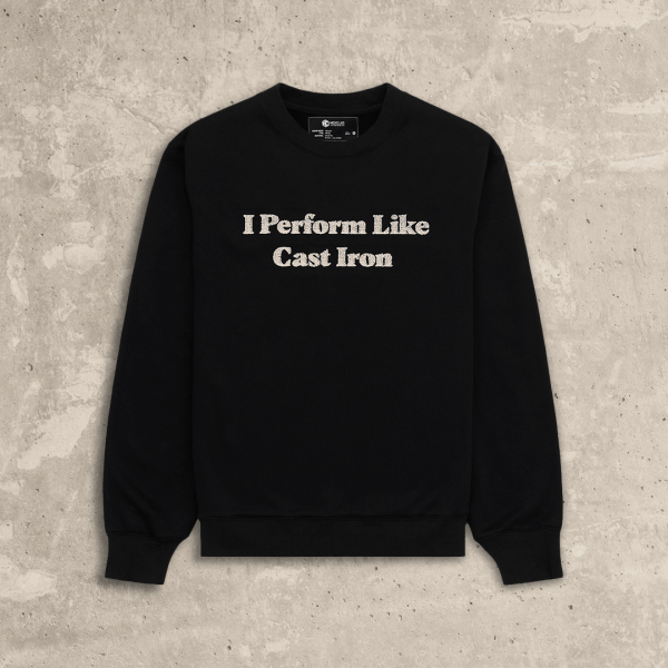AP0405U-A.png I Perform Like Cast Iron Sweatshirt — XS