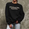 HEXCLAD_lifestyle_41.jpg I Perform Like Cast Iron Sweatshirt — XS