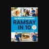 Gordon Ramsay-s Ramsay in 10 Cookbook